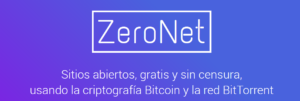Lee más sobre el artículo ¿Qué es Zeronet?